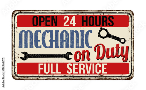 Mechanic on duty rusty metal sign