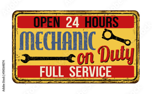Mechanic on duty rusty metal sign