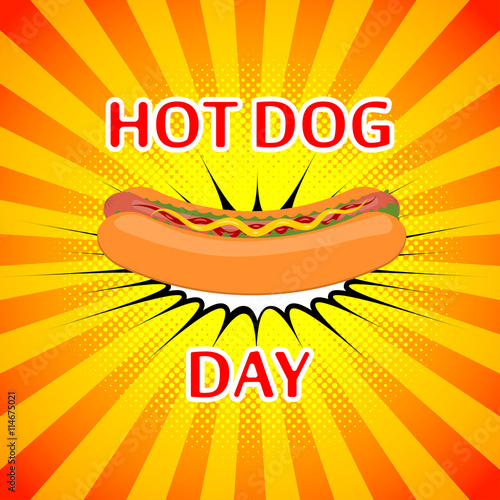 Vector poster for national hot dog day. Background for hot dog day. Hot vector poster for fast food's design.