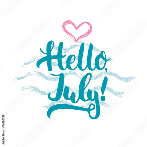 Hand drawn typography lettering phrase Hello, july isolated with heart and waves on the white background. Fun calligraphy for typography greeting and invitation card or t-shirt print design.