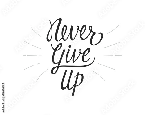 Never Give Up Lettering