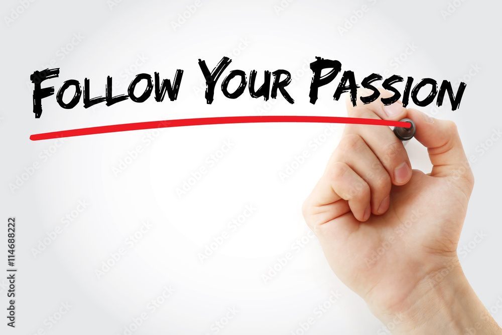 Hand writing Follow Your Passion with marker, concept background Hand writing Follow Your Passion with marker, concept background
