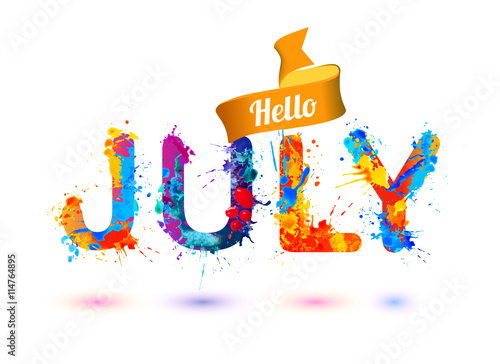 Hello july. Splash paint letters