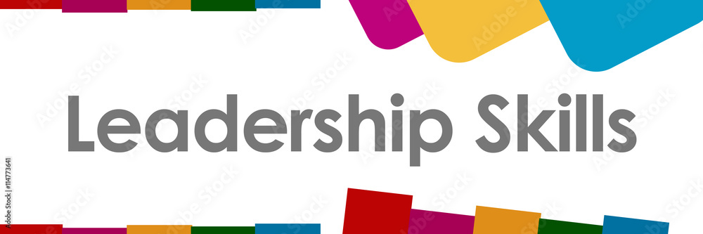 Leadership Skills Abstract Colorful Shapes Leadership Skills Abstract Colorful Shapes
