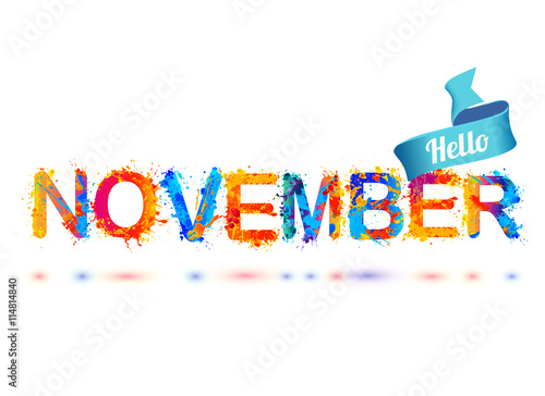 Hello november. Splash paint letters