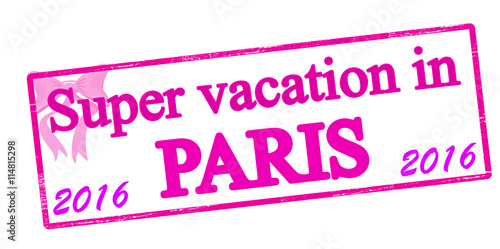 Super vacation in Paris
