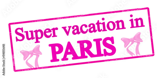 Super vacation in Paris