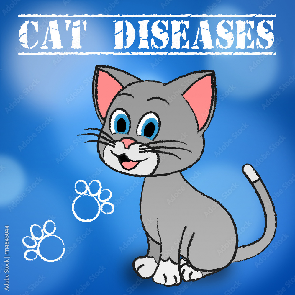 Naklejka premium Cat Diseases Indicates Felines And Puss Illness