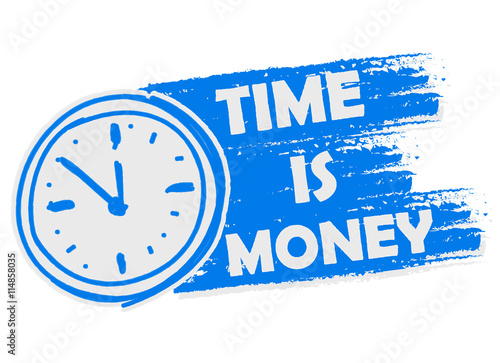 time is money with clock, blue drawn banner with sign, vector