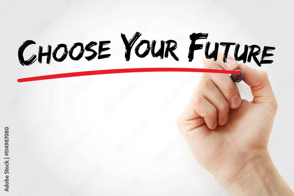 Hand writing Choose Your Future with marker, concept background Hand writing Choose Your Future with marker, concept background