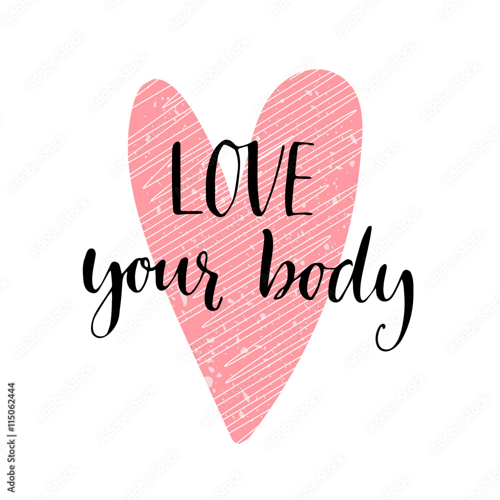 Hand Drawn Vector Beautiful Illustration. I Love My Body Lettering.  Motivation Phrase. Design Of Flyers, Posters And Invitations Royalty Free  SVG, Cliparts, Vectors, and Stock Illustration. Image 124613382.
