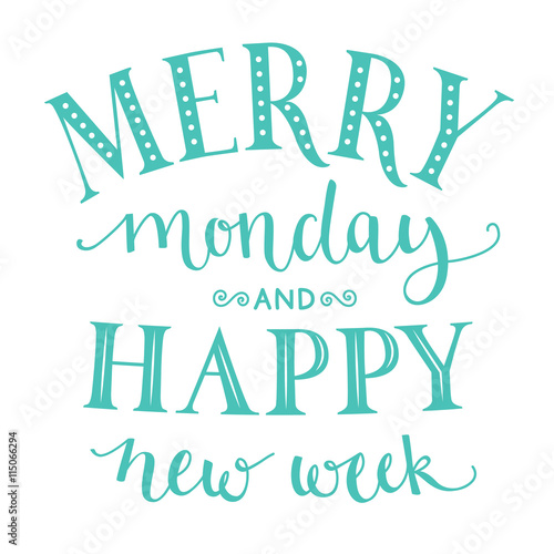 Merry monday and happy new week. Inspirational quote about week start for office posters and social media content. Typography design with calligraphy and lettering words. Pastel blue color.