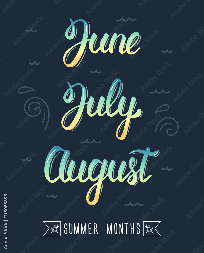 Trendy hand lettering set of summer months. Pied brush handwritten names of months. Fashion graphics, art print. Calligraphic colored set. Vector