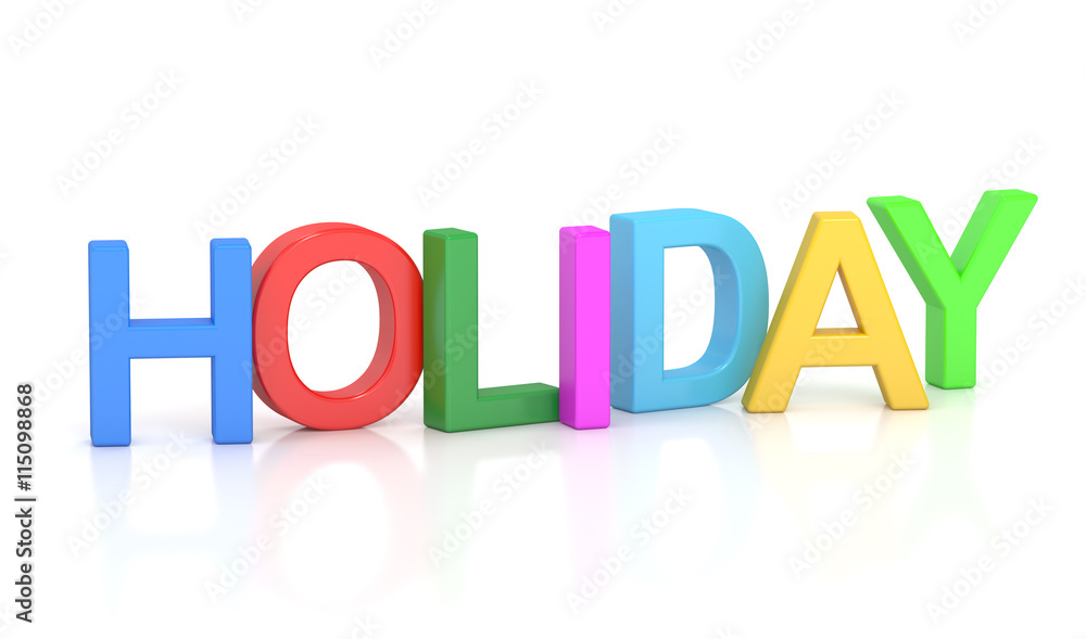 Holiday, colored inscription. 3D rendering Holiday, colored inscription. 3D rendering