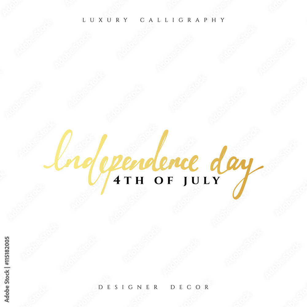 Luxury calligraphic inscription Independence Day July Fourth