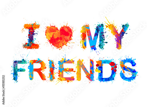 I love my friends