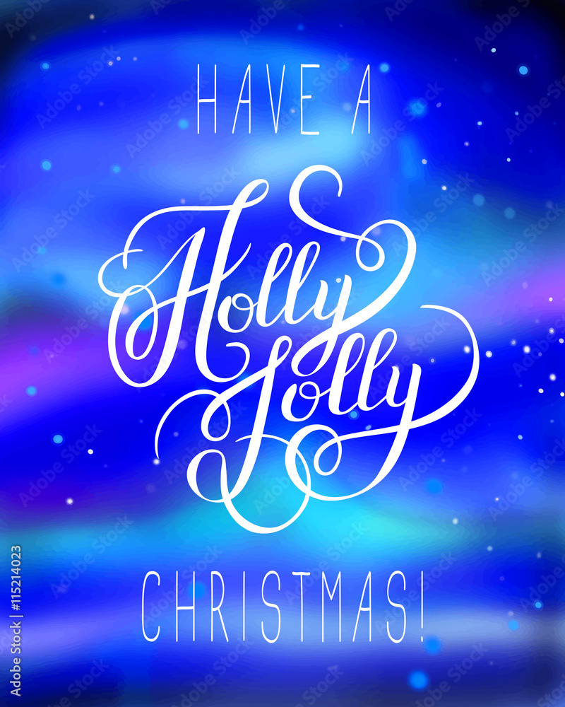 original have a holly jolly christmas hand written phrase, calli original have a holly jolly christmas hand written phrase, calli