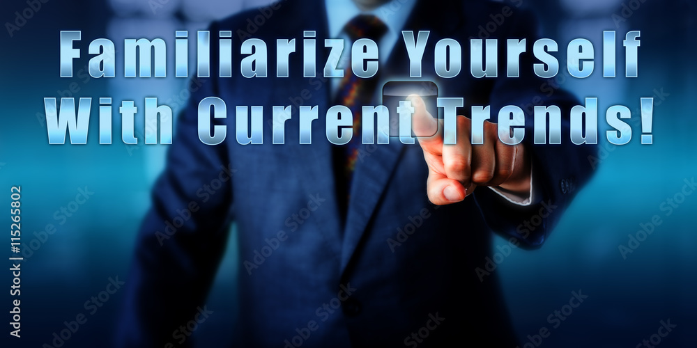Pushing Familiarize Yourself With Current Trends! Pushing Familiarize Yourself With Current Trends!