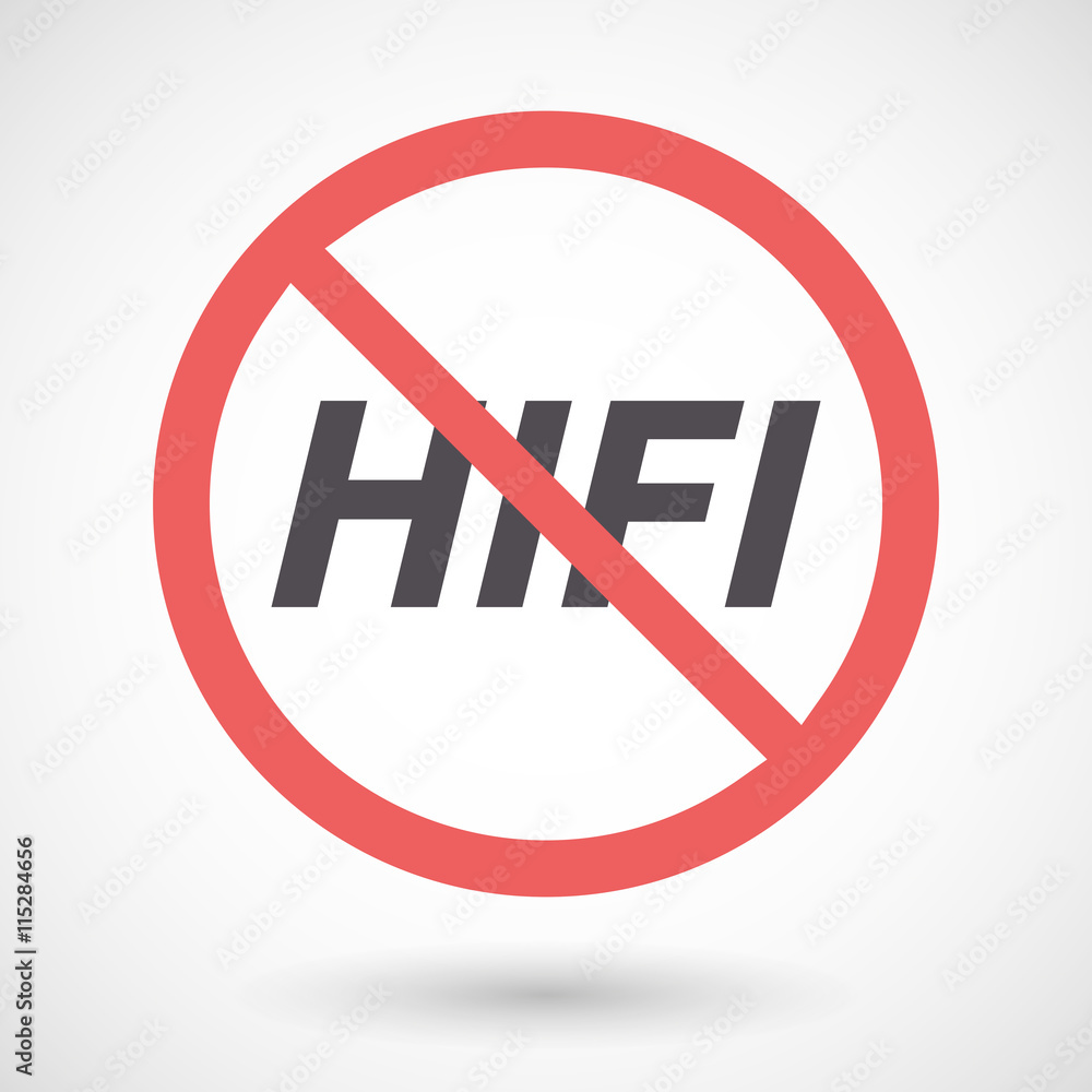 Isolated forbidden signal with the text HIFI Isolated forbidden signal with the text HIFI