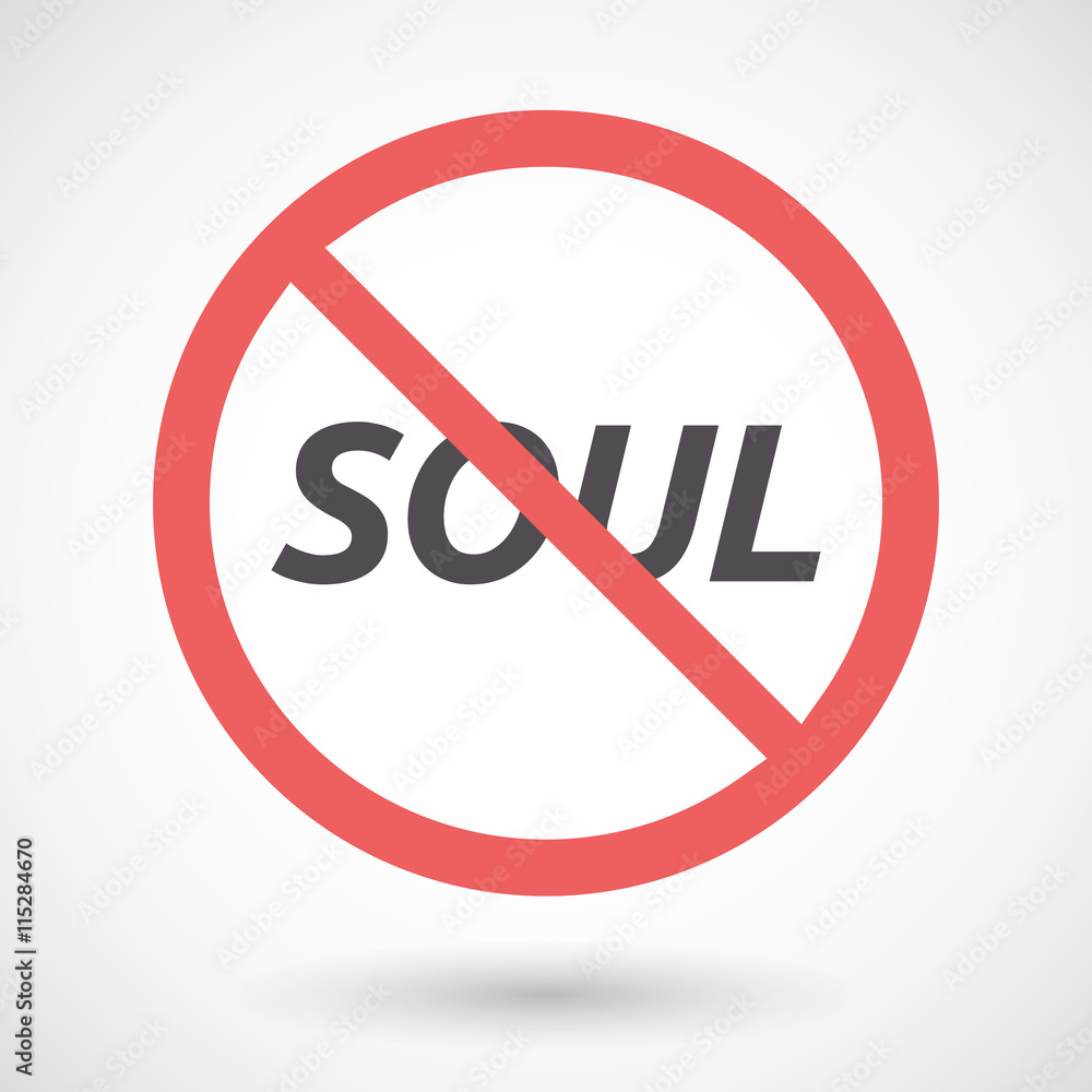 Isolated forbidden signal with the text SOUL Isolated forbidden signal with the text SOUL