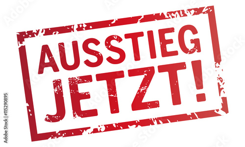 roter Stempel Ausstieg Jetzt!
