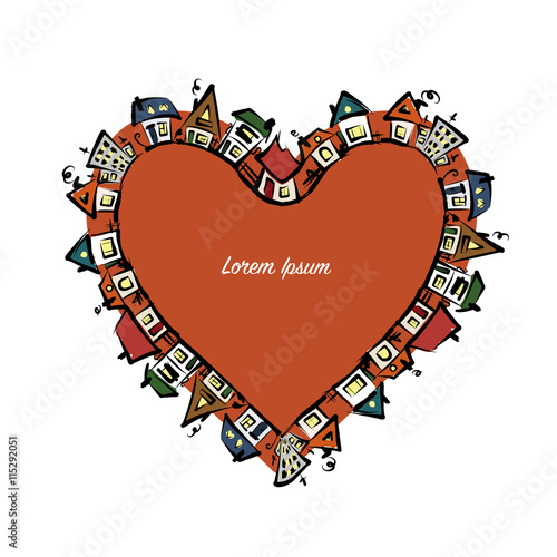 Cityscape heart shape, abstract houses sketch for your design