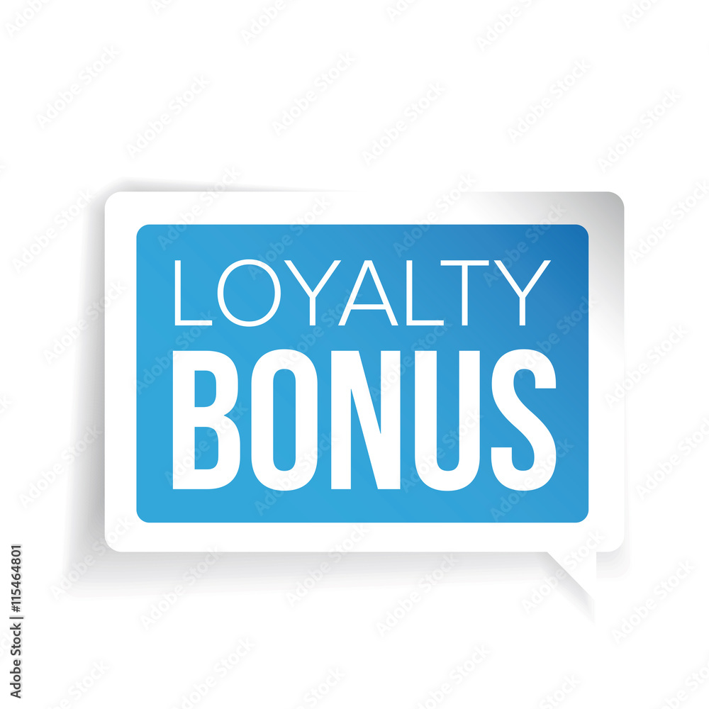Loyalty bonus sticker blue speech bubble Loyalty bonus sticker blue speech bubble