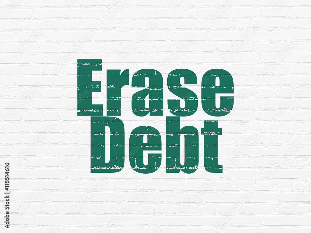 Business concept: Erase Debt on wall background Business concept: Erase Debt on wall background