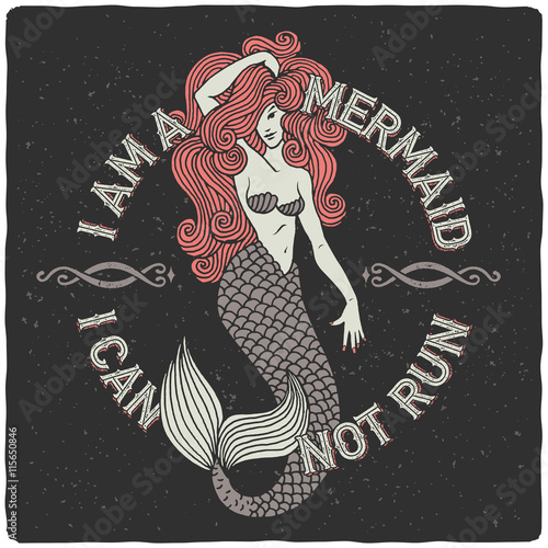 T-shirt print with beautiful mermaid and funny slogan. Cute siren with joke text.