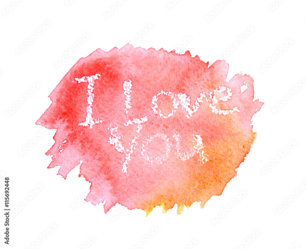 Watercolor text I love You on pink and orange splashes on white background