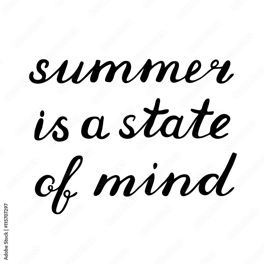 Summer is a state of mind lettering. Summer is a state of mind lettering.