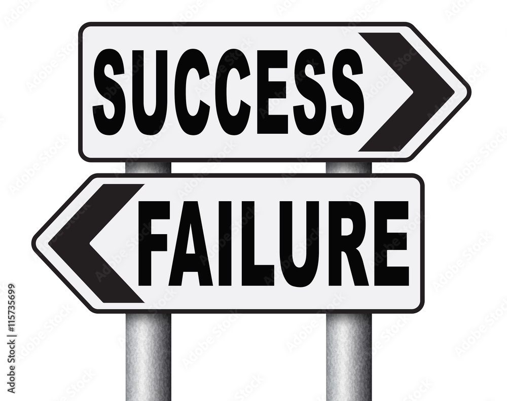 success or failure being successful in life and business road sign arrow success or failure being successful in life and business road sign arrow