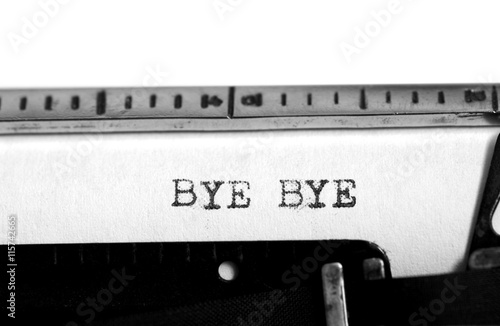 Typewriter. Typing text: bye bye
