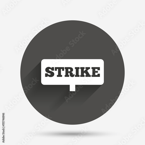Strike sign icon. Protest banner symbol.