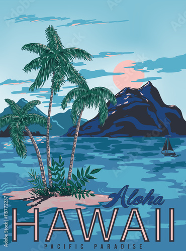 vector hawaii poster with vintage stylization, sunset in hawaii islands, palm trees, boat, ocean, mountain and the background, lettering and words, tropical paradise view