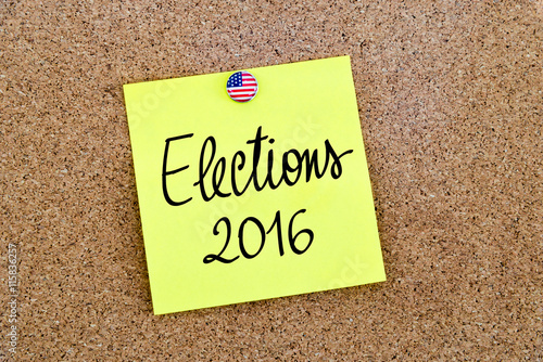 Written text Elections 2016 over yellow paper note