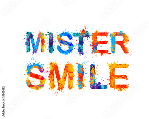 Mister smile. Vector watercolor splash paint inscription
