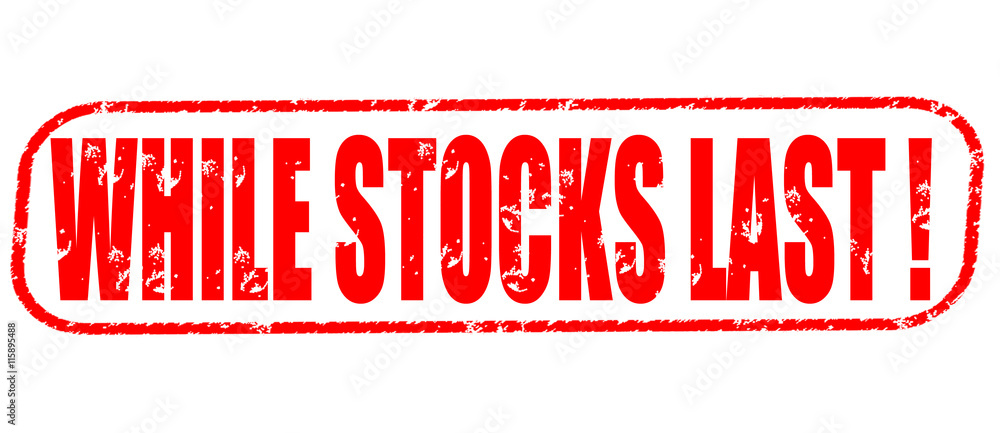 while stocks last! stamp on white background.