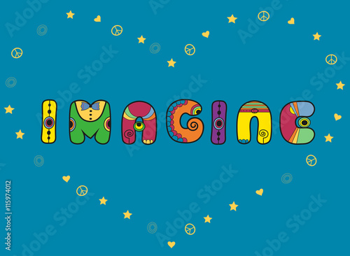 Imagine. Hippie font. Unusual shape