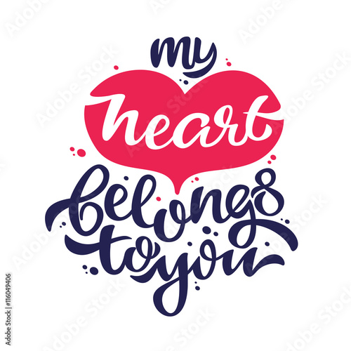 My heart belongs to you - love confession handwritten lettering written in a heart with ink blots