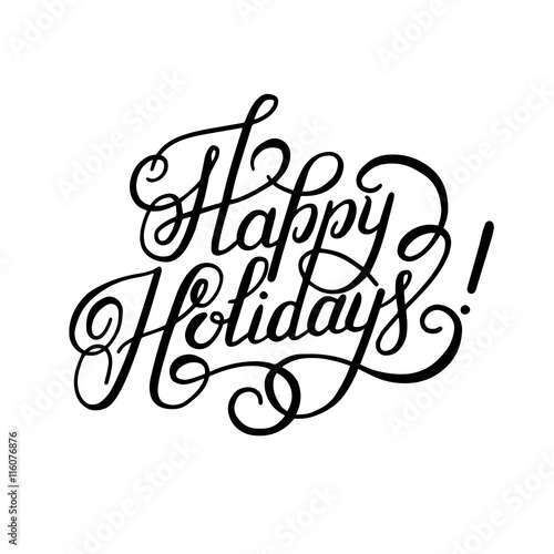 black and white calligraphic Happy Holidays hand writing inscrip