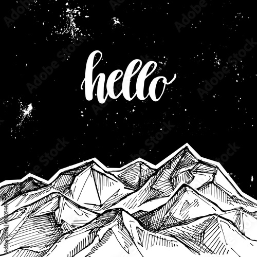 Hand drawn vector illustration - mountains and starry sky. Hello