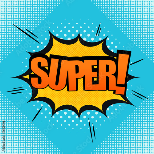 Pop-art comic bubble super text