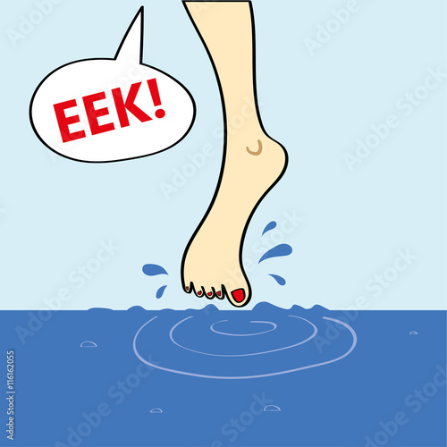 Foot of a woman dipping her big toe into cold water and a speech bubble with the word Eek!