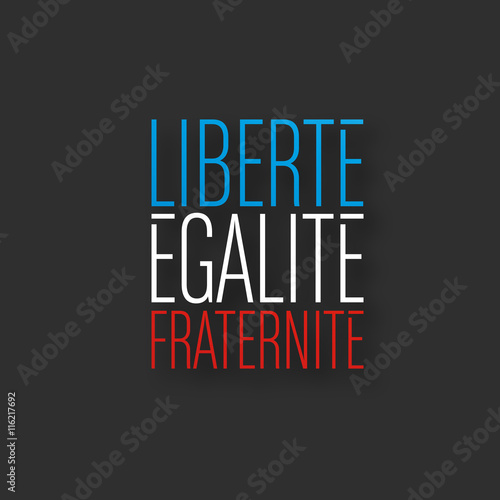 liberté,égalité,fraternité