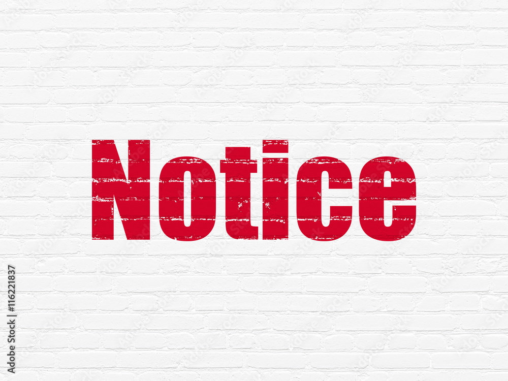 Law concept: Notice on wall background Law concept: Notice on wall background