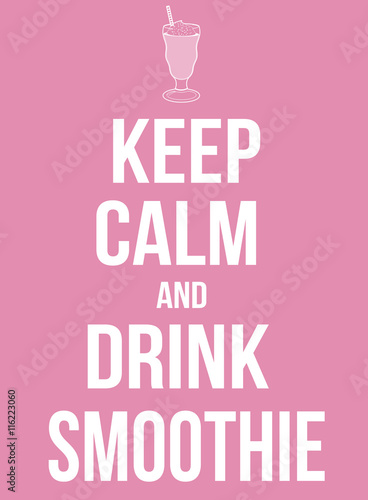 Obraz na plátně Keep calm and drink smoothie poster