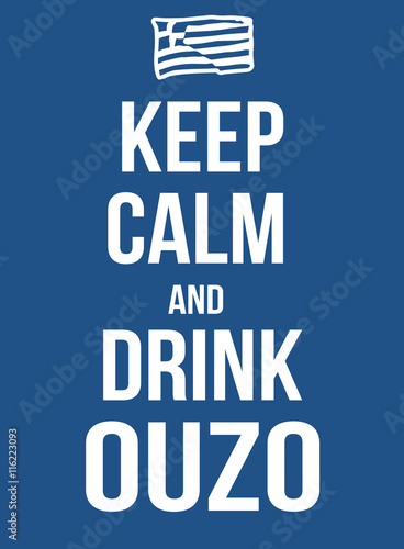 Keep calm and drink ouzo poster Fototapet