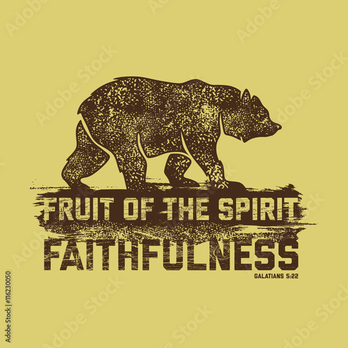 Biblical illustration. Christian lettering. Fruit of the spirit - faithfulness. Galatians 5:22