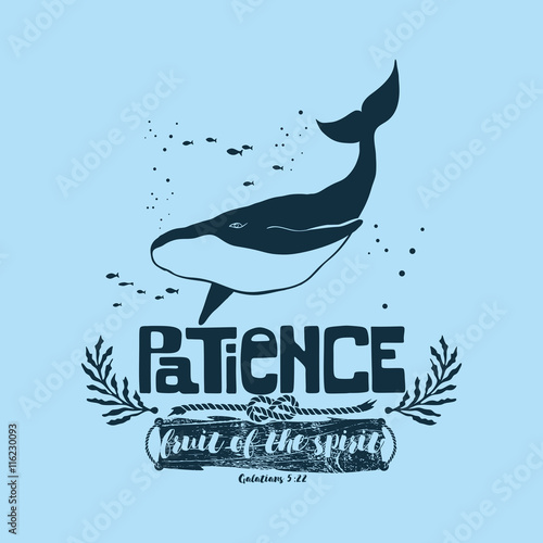 Biblical illustration. Christian lettering. Fruit of the spirit - patience. Galatians 5:22